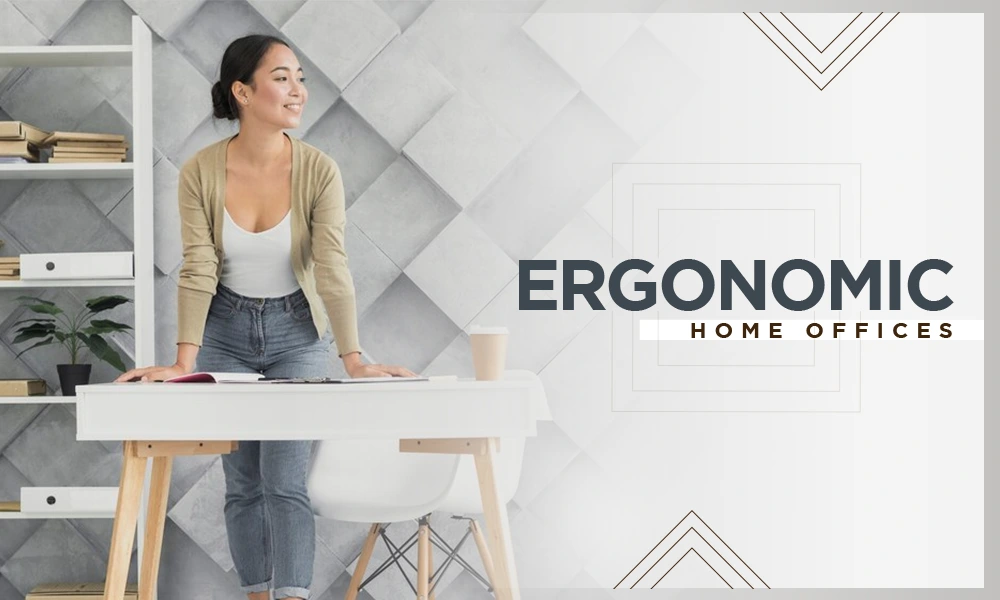 ErgonomicHome Offices