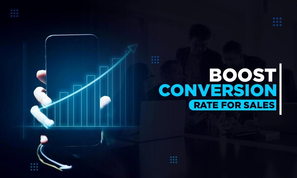 boost conversion rate for sales