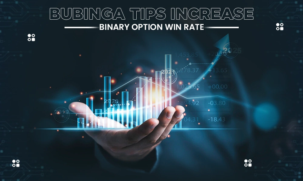 bubinga tips increase binary option win rate