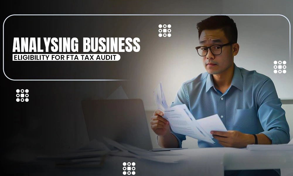 analysing business eligibility for fta tax audit