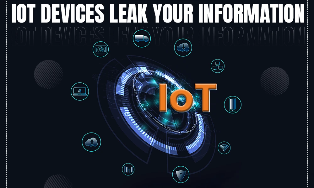 iot devices leak your personal