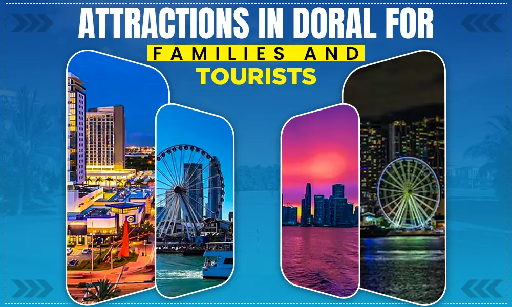 attractions in doral for families and tourists