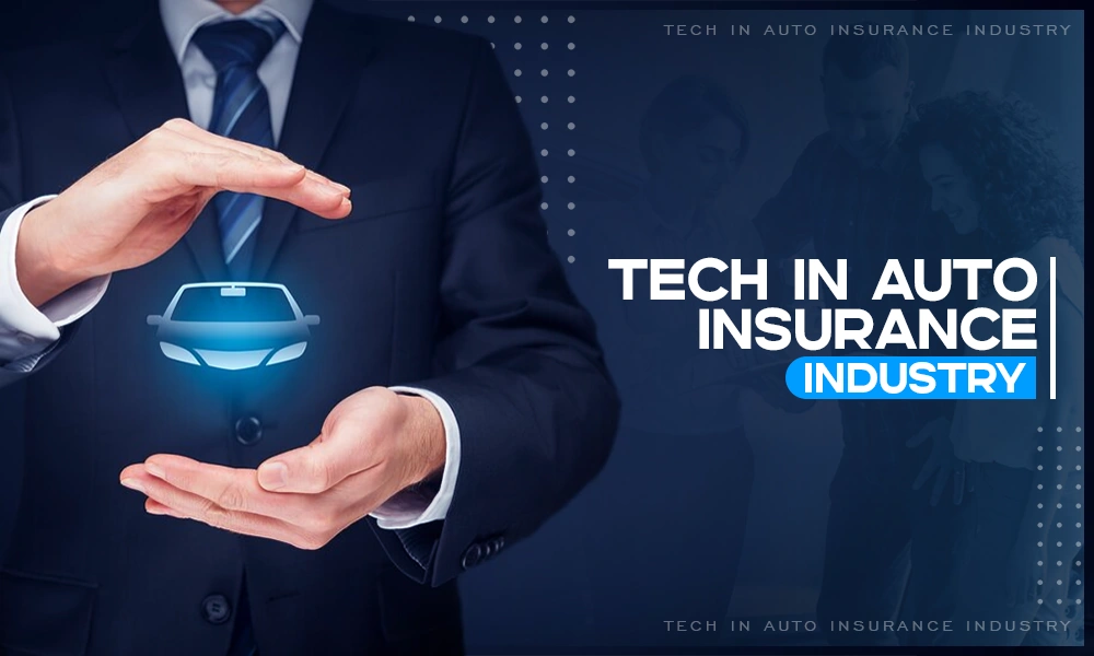 tech in auto insurance industry