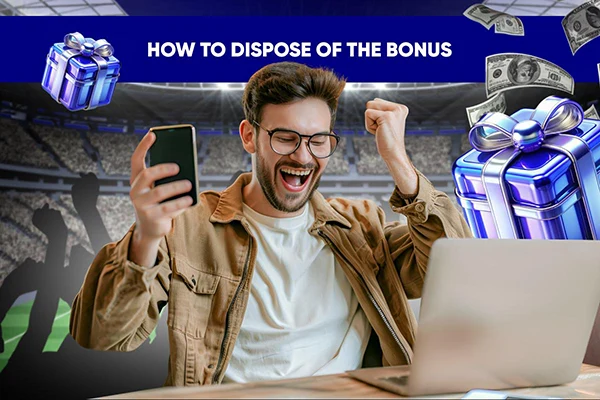 Steps to dispose bonus on 1Win