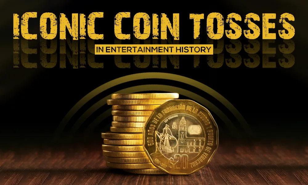 iconic coin tosses in entertainment history