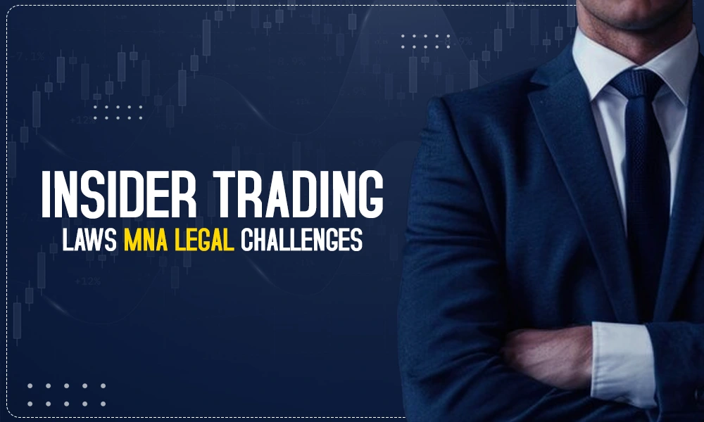 insider trading laws mna legal challenges