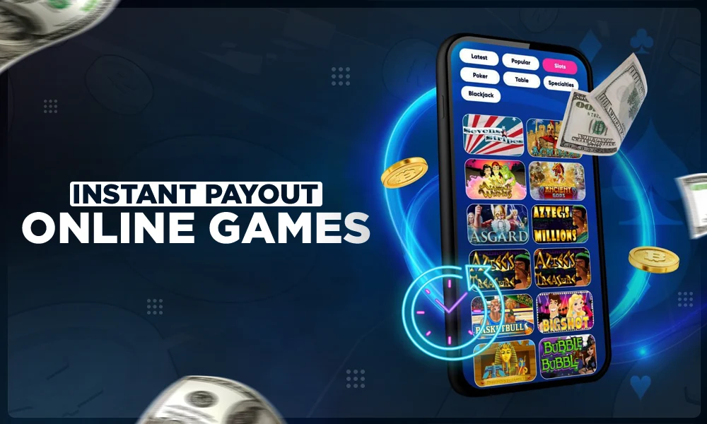 Instant Payout Online Games