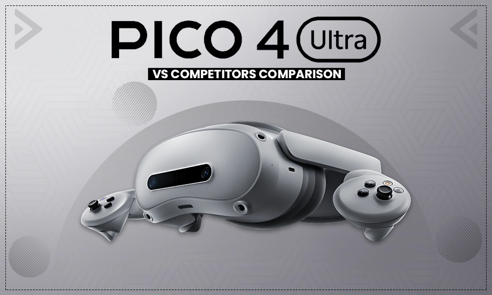 pico 4 ultra vs competitors comparison