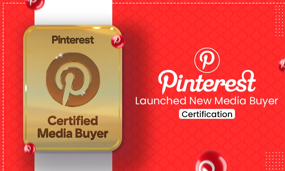 pinterest launched new media buyer certification