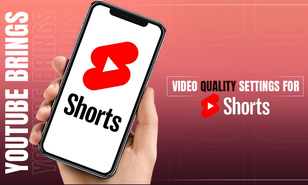 shorts quality in youtube