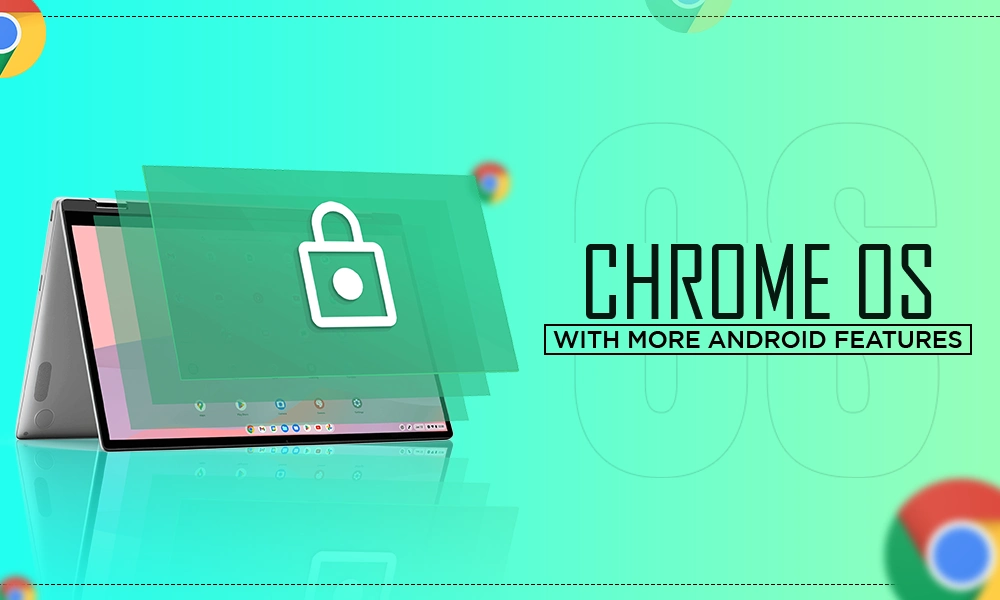 chrome os with features