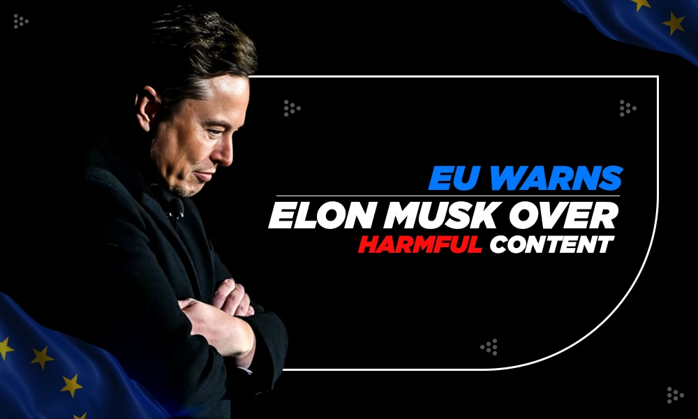 eu warns elon musk over harmful content