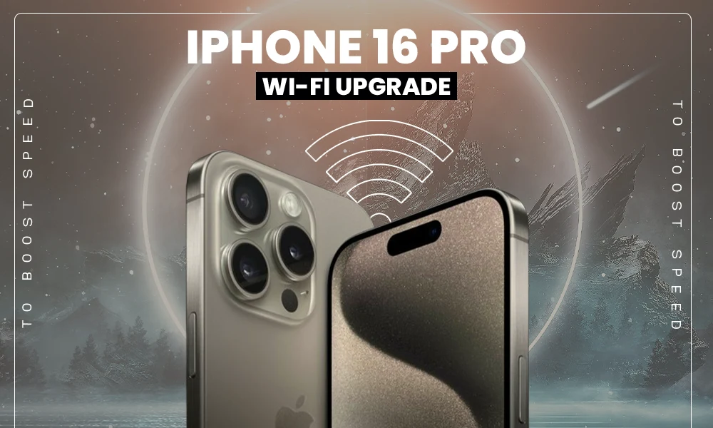 iphone16 pro wifi upgrade