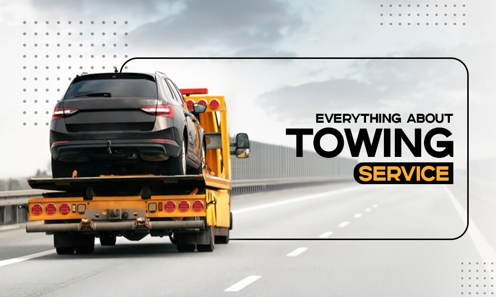 everything about towing service