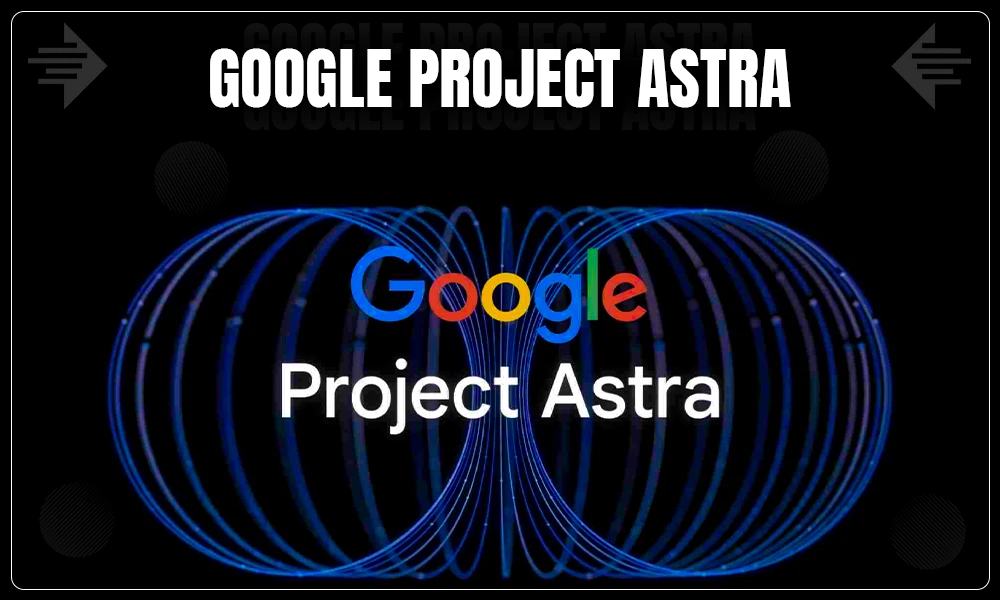 google new project astra could become next ai killer app for generative ai